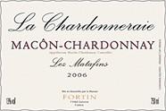La Chardonneraie Chardonnay Lez Matafins  2006