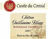 Ch. Guillaume Blanc Cuvée du consul Élevé en fût de chêne  2007