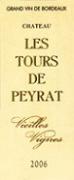 Ch. Les Tours de Peyrat Vieilles Vignes  2006