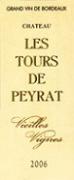 Ch. Les Tours de Peyrat Vieilles Vignes  2006