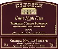 Ch. Haut-La Pereyre Cuvée Meste-Jean Élevé en fût de chêne  2005