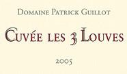 Dom. Patrick Guillot Cuvée Les 3 Louves  2005