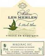 Ch. Les Merles Le Merle blanc Vinifié en barrique  2007