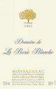 DOM. DE LA BORIE BLANCHE Vinifié et élevé en fût de chêne  2003