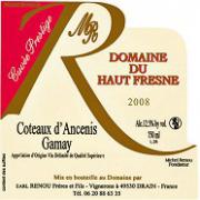 Dom. du Haut Fresne Cuvée Prestige Gamay  2008