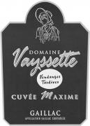 Dom. Vayssette Cuvée Maxime Vendanges tardives 2011