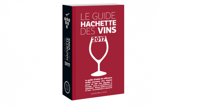 Le Guide Hachette Des Vins 2017 10 000 Nouveaux Vins Notes Et